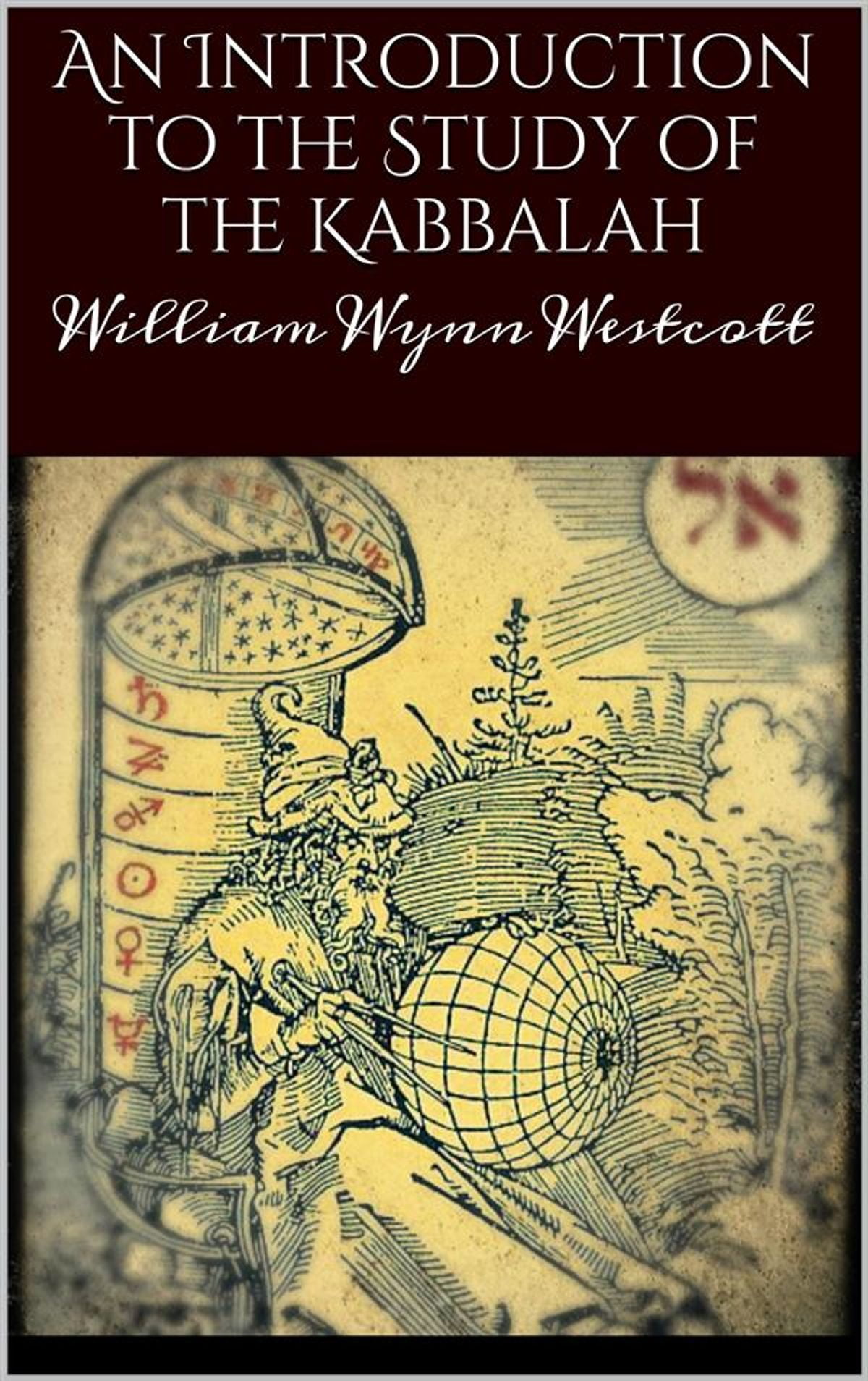 An introduction to the study of the Kabalah